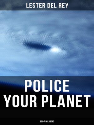 cover image of Police Your Planet (Sci-Fi Classic)
